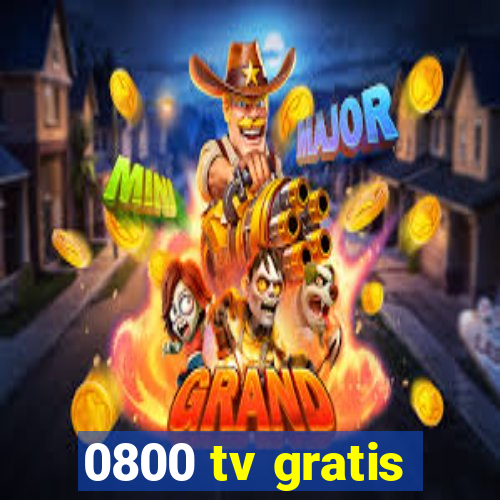 0800 tv gratis